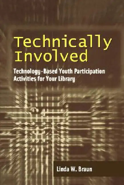 Technically Involved (English, Linda W. Braun)