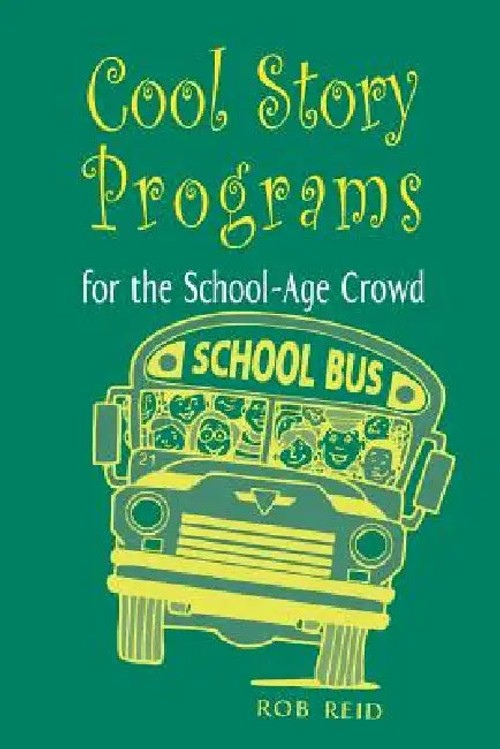 Cool Story Programs for the School-age Crowd – Rob Reid – American Library Association view 2