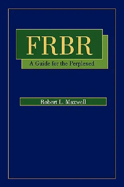Buy FRBR: A Guide for the Perplexed by Robert Maxwell (Paperback, English, Ala Editions) – Library & Information Science Textbook — BookShops.in