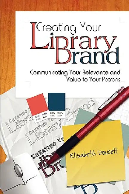 Creating Your Library Brand (English, Elisabeth Doucett)