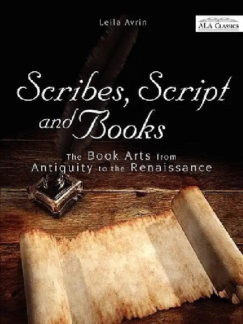 Scribes, Script, and Books (English, Leila Avrin)