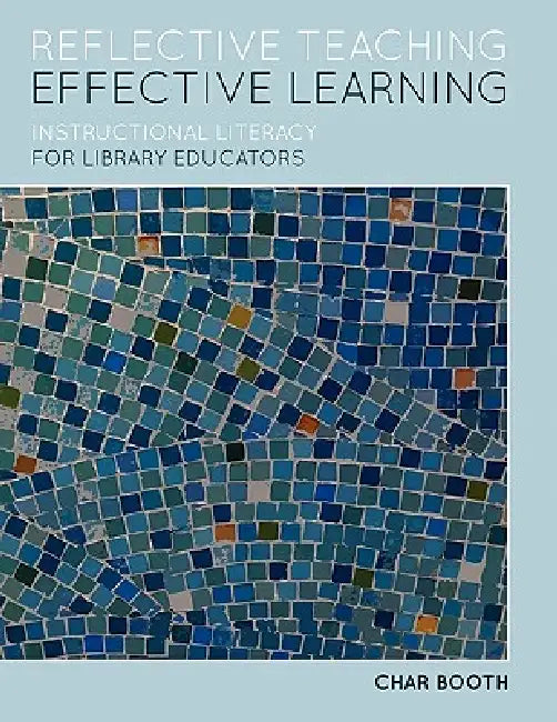 Reflective Teaching, Effective Learning (English, Char Booth)