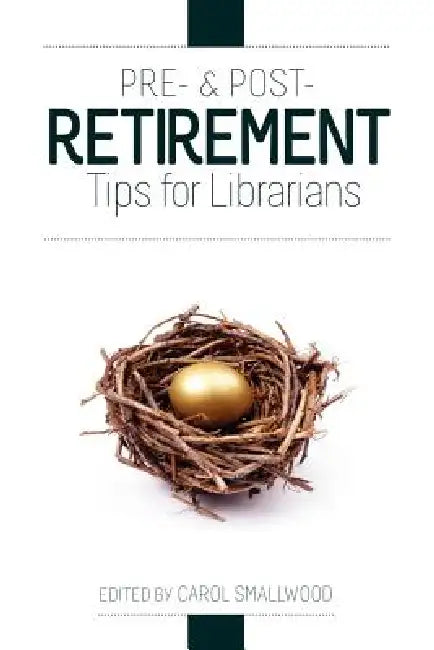 Buy Pre- And Post-Retirement Tips for Librarians (English, Carol Smallwood) — BookShops.in