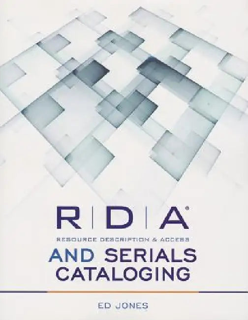 RDA and Serials Cataloging (English, Ed Jones)
