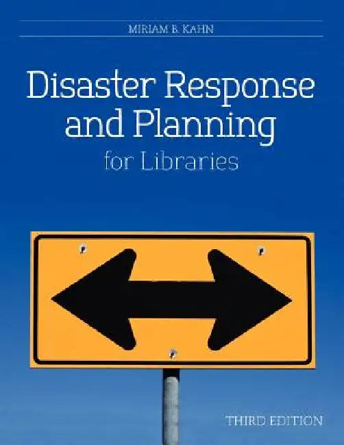 Disaster Response and Planning for Libraries (English, Miriam B. Kahn)
