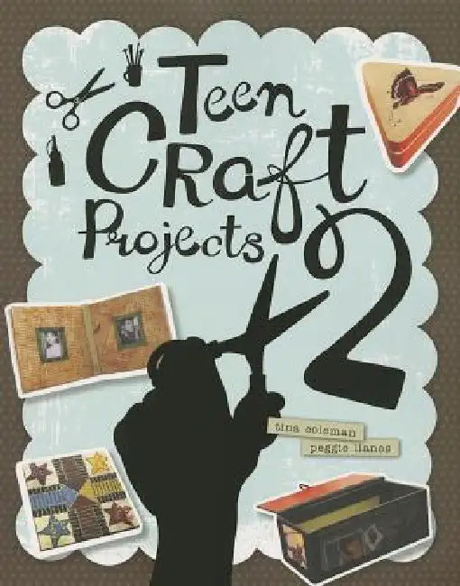 Buy Teen Craft Projects 2 (English, Tina Coleman | Peggie Llanes) — BookShops.in