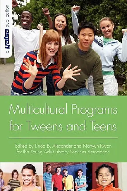 Buy Multicultural Programs for Tweens and Teens | by Linda B. Alexander | Nahyun Kwon | ALA Editions | by Linda B. Alexander | Nahyun Kwon | ALA Editions | by Linda B. Alexander | Nahyun Kwon | ALA Editions | by Linda B. Alexander | Nahyun Kwon | ALA Editions | by Linda B. Alexander | Nahyun Kwon | ALA Editions | by Linda B. Alexander | Nahyun Kwon | ALA Editions | by Linda B. Alexander | Nahyun Kwon | ALA Editions | by Linda B. Alexander | Nahyun Kwon | ALA Editions | by Linda B. Alexander | Nahyun — BookShops.in