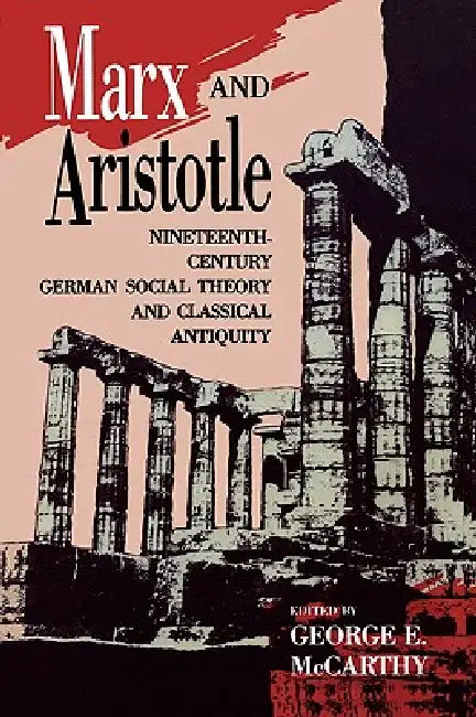 Marx and Aristotle (English, George E. McCarthy)