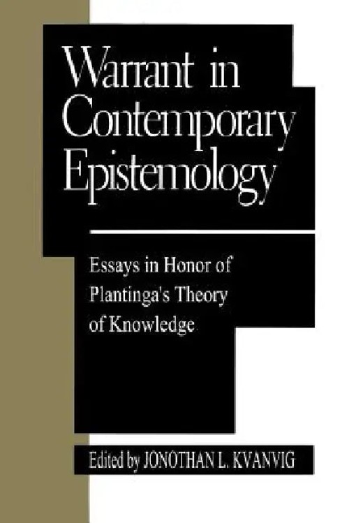 Warrant in Contemporary Epistemology – Jonathan L. Kvanvig view 2