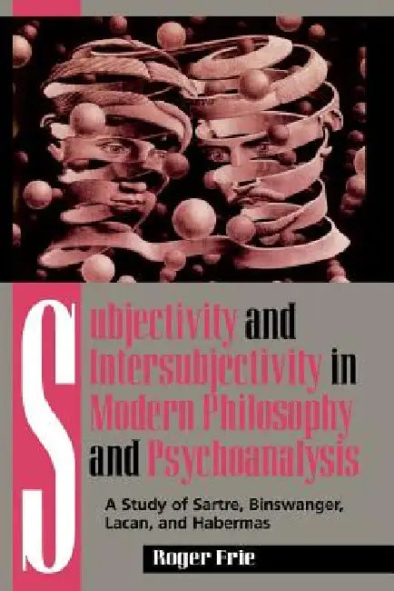 Buy Subjectivity and Intersubjectivity in Modern Philosophy and Psychoanalysis (English, Roger Frie) — BookShops.in