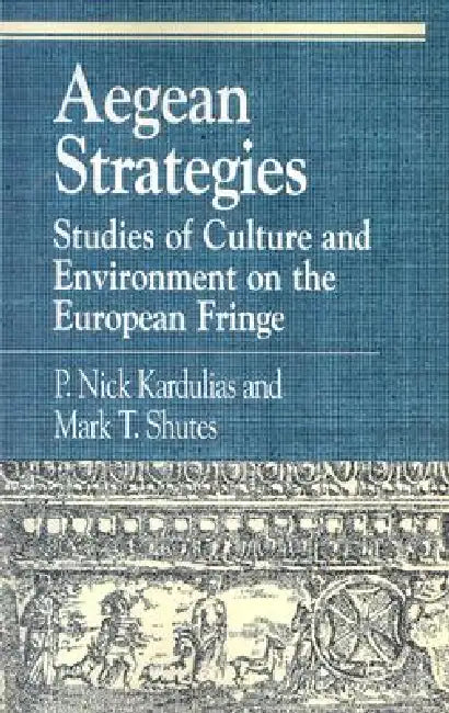 Aegean Strategies (English, Nick P. Kardulias | Mark T. Shutes)