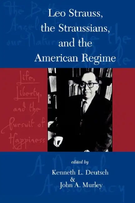 Buy Leo Strauss, the Straussians, and the Study of the American Regime | by Kenneth L. Deutsch | John A. Murley | George Anastaplo | Rowman &amp; Littlefield Publishers | by Kenneth L. Deutsch | John A. Murley | George Anastaplo | Rowman &amp; Littlefield Publishers | by Kenneth L. Deutsch | John A. Murley | George Anastaplo | Rowman &amp; Littlefield Publishers | by Kenneth L. Deutsch | John A. Murley | George Anastaplo | Rowman &amp; Littlefield Publishers | by Kenneth L. Deutsch | John A. Murley  — BookShops.in