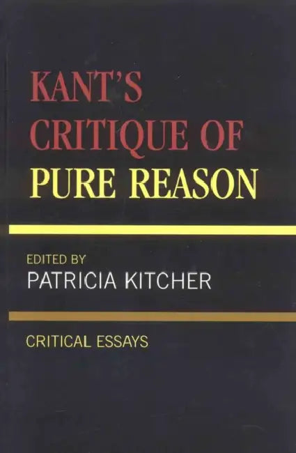 Buy Kant's Critique of Pure Reason (English, Patricia Kitcher | Harry Allison | Karl Ameriks) — BookShops.in