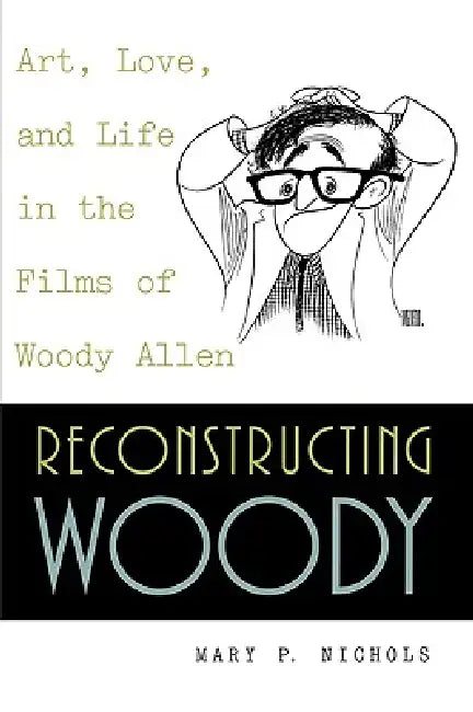 Reconstructing Woody (English, Mary P. Nichols)