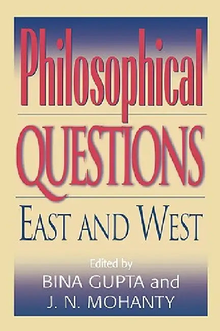 Philosophical Questions (English, Bina Gupta | J. N. Mohanty)