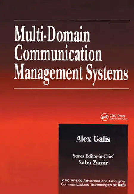 Buy Multi-Domain Communication Management Systems [With HTML] | by Alex Galis | CRC Press | by Alex Galis | CRC Press | by Alex Galis | CRC Press | by Alex Galis | CRC Press | by Alex Galis | CRC Press | by Alex Galis | CRC Press | by Alex Galis | CRC Press | by Alex Galis | CRC Press | by Alex Galis | CRC Press | by Alex Galis | CRC Press | by Alex Galis | CRC Press | by Alex Galis | CRC Press | by Alex Galis | CRC Press | by Alex Galis | CRC Press | by Alex Galis | CRC Press | by Alex Galis | CRC  — BookShops.in