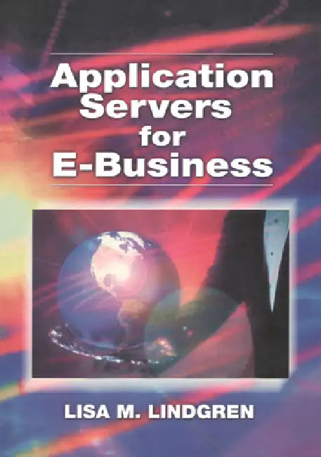 Buy Application Servers for E-Business (English, Lisa E. Lindgren) — BookShops.in