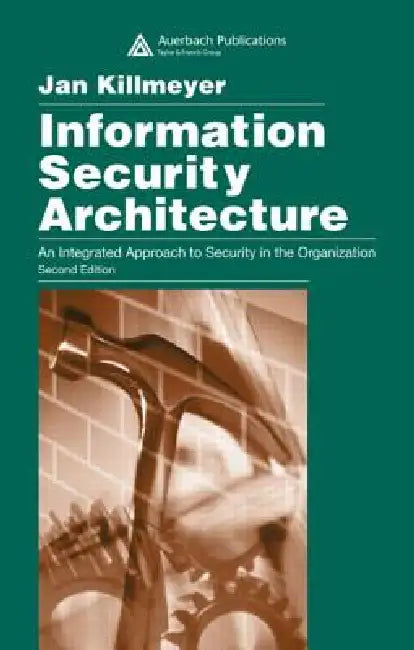 Buy Information Security Architecture | by Jan Killmeyer | Auerbach Publications | by Jan Killmeyer | Auerbach Publications | by Jan Killmeyer | Auerbach Publications | by Jan Killmeyer | Auerbach Publications | by Jan Killmeyer | Auerbach Publications | by Jan Killmeyer | Auerbach Publications | by Jan Killmeyer | Auerbach Publications | by Jan Killmeyer | Auerbach Publications | by Jan Killmeyer | Auerbach Publications | by Jan Killmeyer | Auerbach Publications | by Jan Killmeyer | Auerbach Public — BookShops.in