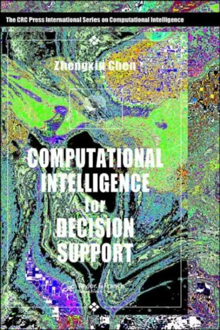 Buy Computational Intelligence for Decision Support (English, Zhengxin Chen) — BookShops.in