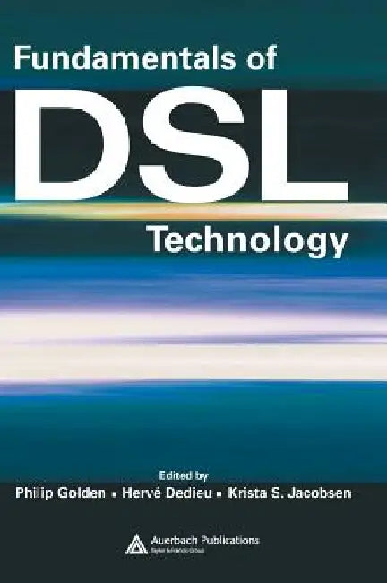 Fundamentals of DSL Technology (English, Philip Golden | Hervé Dedieu | Krista S. Jacobsen)