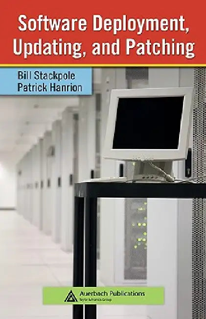 Buy Software Deployment, Updating, and Patching | by Bill Stackpole | Patrick Hanrion | CRC Press | by Bill Stackpole | Patrick Hanrion | CRC Press | by Bill Stackpole | Patrick Hanrion | CRC Press | by Bill Stackpole | Patrick Hanrion | CRC Press | by Bill Stackpole | Patrick Hanrion | CRC Press | by Bill Stackpole | Patrick Hanrion | CRC Press | by Bill Stackpole | Patrick Hanrion | CRC Press | by Bill Stackpole | Patrick Hanrion | CRC Press | by Bill Stackpole | Patrick Hanrion | CRC Press | by B — BookShops.in