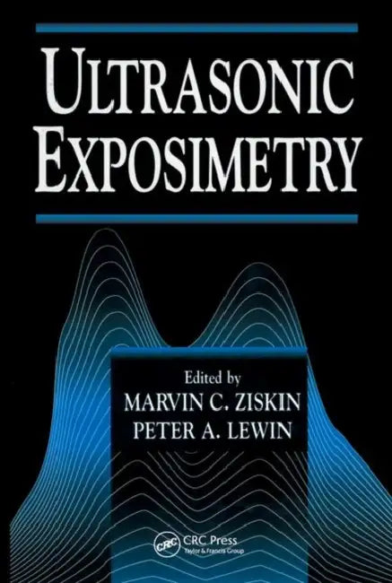 Ultrasonic Exposimetry (English, Lewin Peter A. | Marvin C. Ziskin)