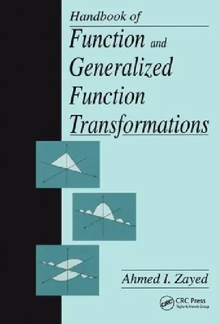 Handbook of Function and Generalized Function Transformations (English, Ahmed I. Zayed)