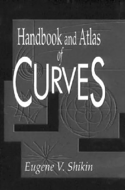 Handbook and Atlas of Curves (English, Eugene V. Shikin)