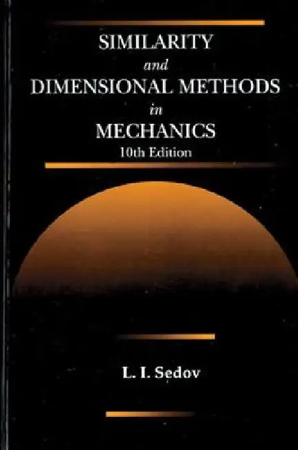 Similarity and Dimensional Methods in Mechanics (English, L. I. Sedov)