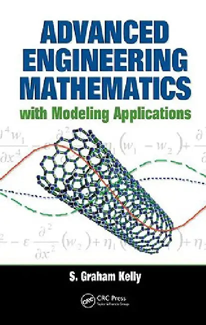 Buy Advanced Engineering Mathematics with Modeling Applications | by S. Graham Kelly | CRC Press | by S. Graham Kelly | CRC Press | by S. Graham Kelly | CRC Press | by S. Graham Kelly | CRC Press | by S. Graham Kelly | CRC Press | by S. Graham Kelly | CRC Press | by S. Graham Kelly | CRC Press | by S. Graham Kelly | CRC Press | by S. Graham Kelly | CRC Press | by S. Graham Kelly | CRC Press | by S. Graham Kelly | CRC Press | by S. Graham Kelly | CRC Press | by S. Graham Kelly | CRC Press | by S. Gra — BookShops.in