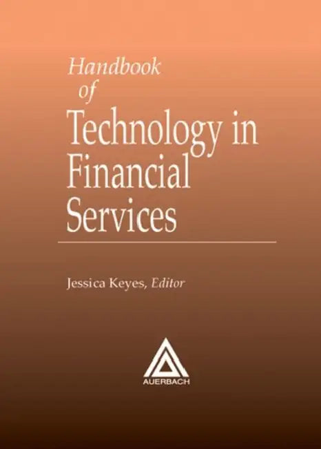 Buy Handbook of Technology in Financial Services (English, Jessica Keyes) — BookShops.in