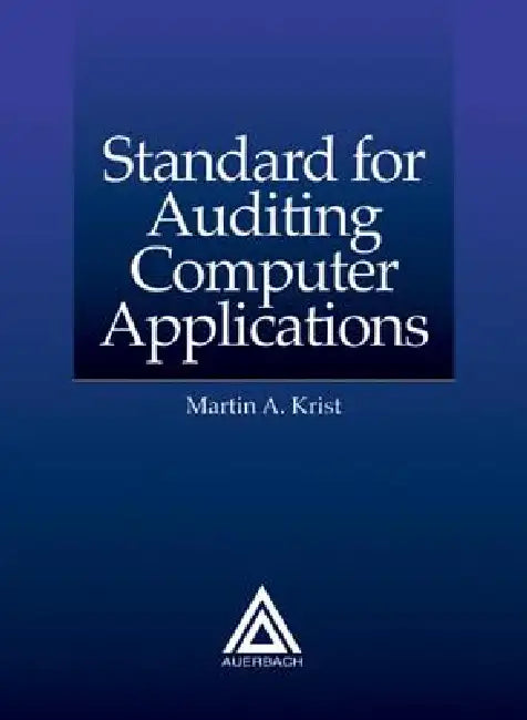 Buy Standard for Auditing Computer Applications [With 3.5 Diskette] | by Martin A. Krist | Auerbach Publications | by Martin A. Krist | Auerbach Publications | by Martin A. Krist | Auerbach Publications | by Martin A. Krist | Auerbach Publications | by Martin A. Krist | Auerbach Publications | by Martin A. Krist | Auerbach Publications | by Martin A. Krist | Auerbach Publications | by Martin A. Krist | Auerbach Publications | by Martin A. Krist | Auerbach Publications | by Martin A. Krist | Auerbach — BookShops.in