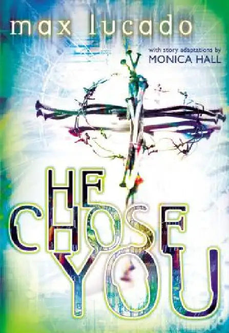 Buy He Chose You | by Max Lucado | Tommy Nelson | by Max Lucado | Tommy Nelson | by Max Lucado | Tommy Nelson | by Max Lucado | Tommy Nelson | by Max Lucado | Tommy Nelson | by Max Lucado | Tommy Nelson | by Max Lucado | Tommy Nelson | by Max Lucado | Tommy Nelson | by Max Lucado | Tommy Nelson | by Max Lucado | Tommy Nelson | by Max Lucado | Tommy Nelson | by Max Lucado | Tommy Nelson | by Max Lucado | Tommy Nelson | by Max Lucado | Tommy Nelson | by Max Lucado | Tommy Nelson | by Max Lucado | Tomm — BookShops.in