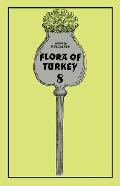 Buy Flora of Turkey, Volume 8 (English, Peter Davis) — BookShops.in