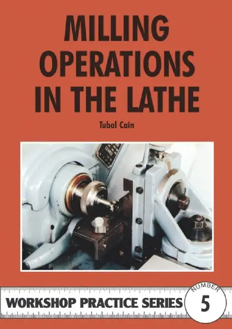 Buy Milling Operations in the Lathe (English, Tubal Cain) — BookShops.in