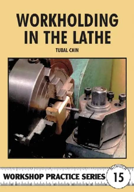 Buy Workholding in the Lathe (English, Tubal Cain) — BookShops.in