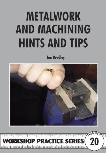 Buy Metalwork and Machining Hints and Tips (English, Ian Bradley) — BookShops.in