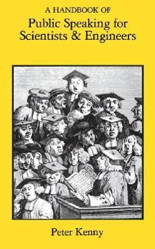 Handbook of Public Speaking for Scientists and Engineers by Peter Kenny view 2