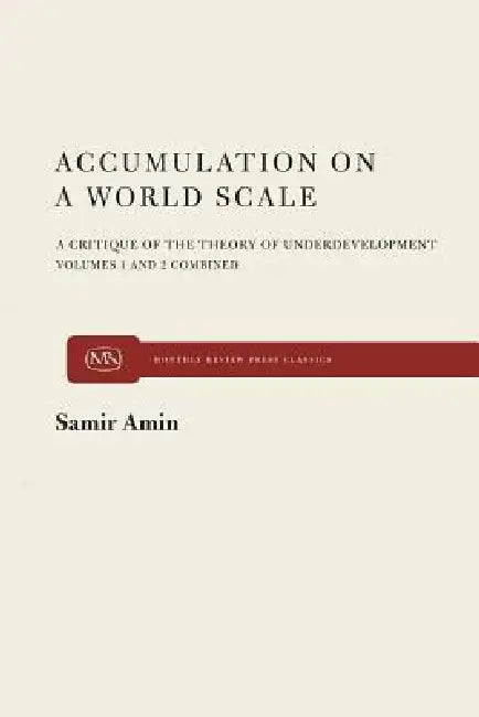 Accumulation on a World Scale (English, Samir Amin)