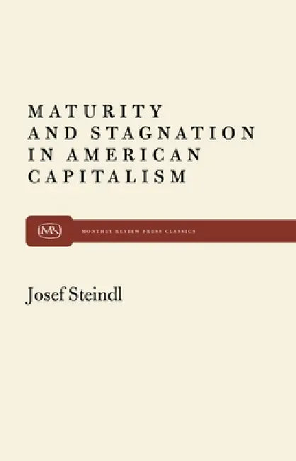 Buy Maturity and Stagnation in American Capitalism (English, Josef Steindl) — BookShops.in