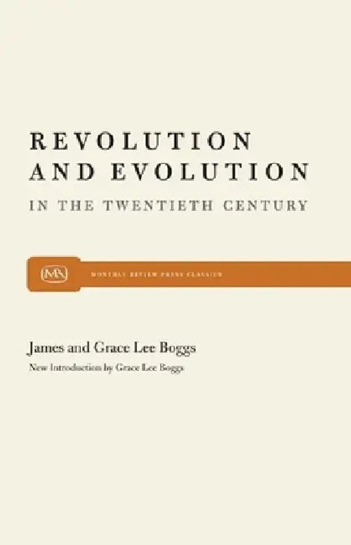 Revolution and Evolution in the Twentieth Century – Grace Lee Boggs view 2
