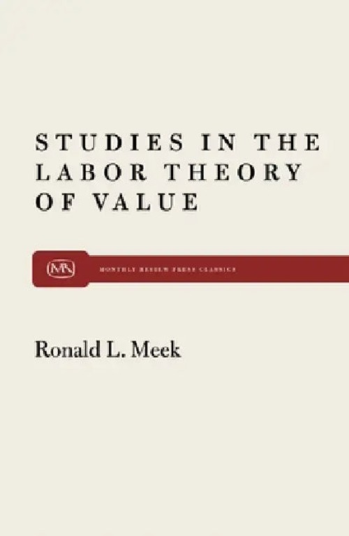 Studies in the Labour Theory of Value – Ronald L. Meek | Monthly Review Press view 2