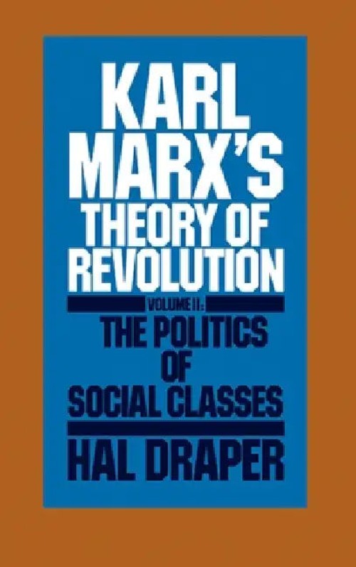The Politics of Social Classes – Hal Draper's Marxist Class Analysis view 2