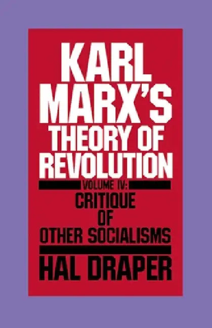 Buy Karl Marx's Theory of Revolution Vol IV (English, Hal Draper) — BookShops.in