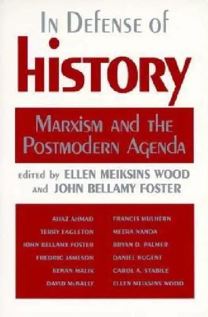 Buy In Defense of History | by Ellen Meiksins Wood | John Bellamy Foster | Monthly Review Press | by Ellen Meiksins Wood | John Bellamy Foster | Monthly Review Press | by Ellen Meiksins Wood | John Bellamy Foster | Monthly Review Press | by Ellen Meiksins Wood | John Bellamy Foster | Monthly Review Press | by Ellen Meiksins Wood | John Bellamy Foster | Monthly Review Press | by Ellen Meiksins Wood | John Bellamy Foster | Monthly Review Press | by Ellen Meiksins Wood | John Bellamy Foster | Monthly R β BookShops.in