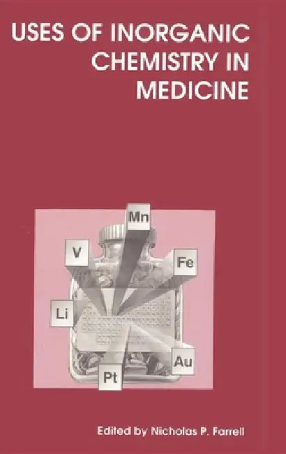Buy Uses of Inorganic Chemistry in Medicine | by J. H. McNeill | Nicholas P. Farrell | Katherine H. Thompson | Royal Society of Chemistry | by J. H. McNeill | Nicholas P. Farrell | Katherine H. Thompson | Royal Society of Chemistry | by J. H. McNeill | Nicholas P. Farrell | Katherine H. Thompson | Royal Society of Chemistry | by J. H. McNeill | Nicholas P. Farrell | Katherine H. Thompson | Royal Society of Chemistry | by J. H. McNeill | Nicholas P. Farrell | Katherine H. Thompson | Royal Society of  — BookShops.in