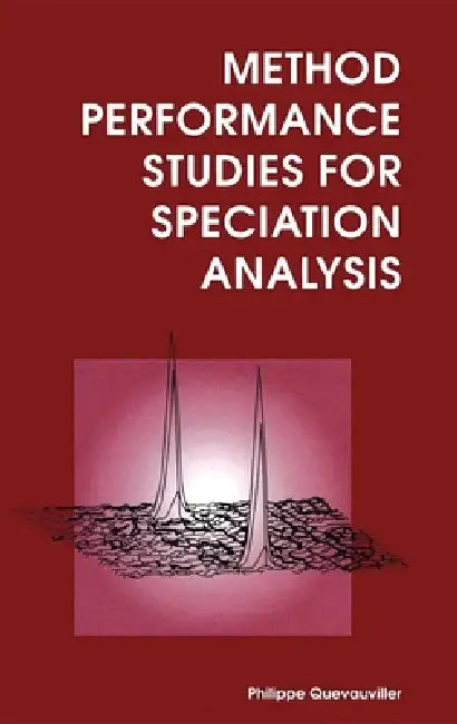 Buy Method Performance Studies for Speciation Analysis (English, Philippe Quevauviller) — BookShops.in