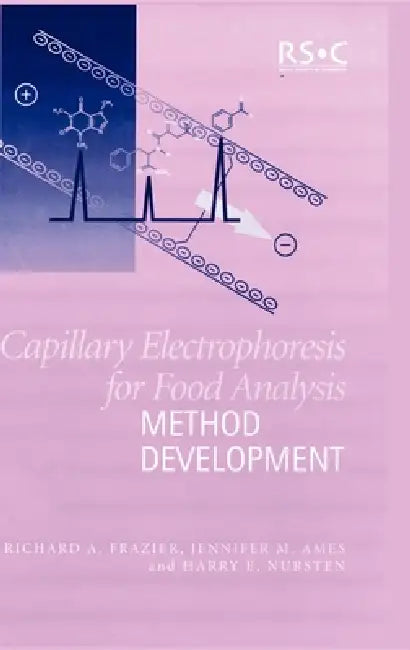 Capillary Electrophoresis for Food Analysis (English, Richard A. Frazier | Jennifer M. Ames | H. E. Nursten)