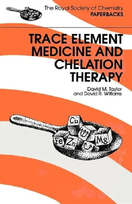 Trace Elements Medicine and Chelation Therapy (English, David R. Williams | David M. Taylor)