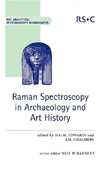 Buy Raman Spectroscopy in Archaeology and Art History (English, Howell Edwards | John M. Chalmers) — BookShops.in